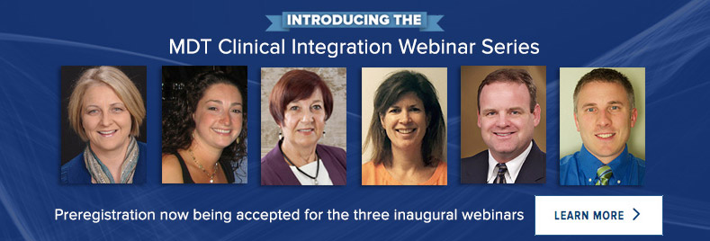 Introducing the MDT Clinical Integration Webinar Series